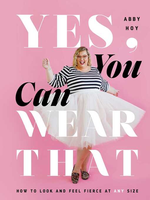 Title details for Yes, You Can Wear That by Abby Hoy - Available